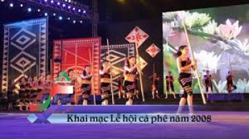 Bản tin số 01 - Khai mạc Lễ hội Cà phê Buôn Ma Thuột năm 2008