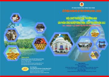 HỘI CHỢ TRIỂN LÃM THƯƠNG MẠI SẢN PHẨM CÔNG NGHIỆP NÔNG THÔN - OCOP TRÀ VINH  NĂM 2022 - GẮN VỚI LỄ KỸ NIỆM 30 NĂM TÁI LẬP TỈNH TRÀ VINH