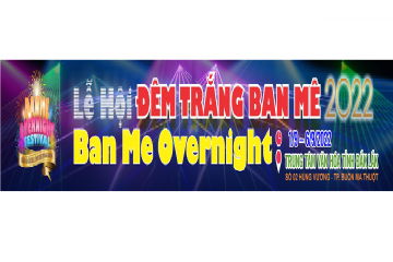 Trailer 1 dọc Lễ Hội Đêm Trắng Ban Mê - Ban Mê Overnight 2022